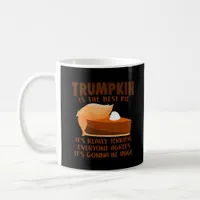 Trumpkin Pie Funny Thanksgiving Party Holiday Coffee Mug