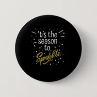 Tis Season To Sparkle Christmas Funny Button