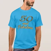 50 and Fabulous Birthday Gold Typography 50th Age T-Shirt