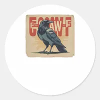 F-Caw-F Classic Classic Unique Classic Round Sticker