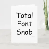 Total Font Snob Card