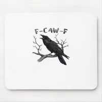 F-Caw-F Funny Raven Pun Gothic Crow Humor Aestheti Mouse Pad