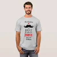 Custom Greatest Best Dad Ever Fathers Day Mustache T-Shirt