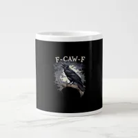F Caw F Funny Bird Crow Creative Casual Design Giant Coffee Mug