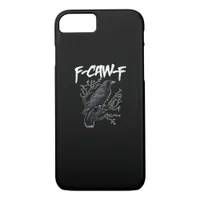 F-Caw-F Funny Crow Minimal Clean iPhone 8/7 Case