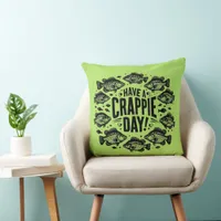 Funny Have a Crappie Day Fishing Throw Pillow