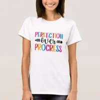 Progress Over Perfection Back to School T-Shirt