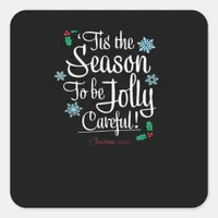 Tis Season To Saying Square Sticker