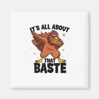 Dabbing Thanksgiving Turkey All About That Baste P Magnet