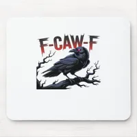 Funny Crow F-Caw-F Raven Classic Cool Unique Mouse Pad