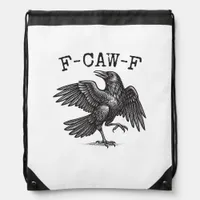 F-Caw-F Crow Pun Funny Bird Cawing Grunge Retro Cl Drawstring Bag
