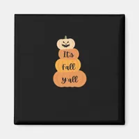 It’s Fall Y’all Pumpkin Autumn Halloween Design Fu Magnet