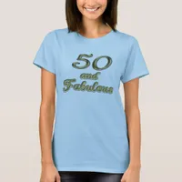 50 and Fabulous Birthday Gold Typography 50th Age T-Shirt
