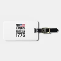 No Kings In America Since 1776 Creative Design Luggage Tag