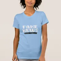 Fake News Real Threat T-Shirt