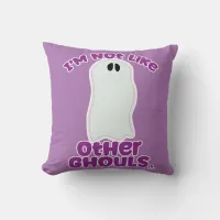 Not Like Other Ghouls Halloween Ghost Art Throw Pillow