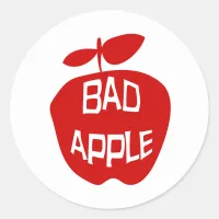 Bad Apple Fun Fruit Slogan Classic Round Sticker