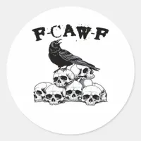 Gothic Crow F Caw F Raven Skull Halloween Graphic  Classic Round Sticker