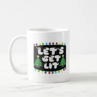 Let's Get Lit Christmas Tree Merry Funny Jokes Sat Coffee Mug