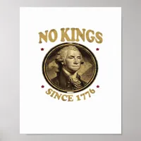 No Kings Since 1776 Classic Poster