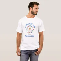 Carnival Day February 26th Funny Holidays Shirt