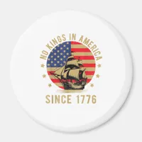 No Kings In America Since 1776 US Flag Patriotic  Magnet