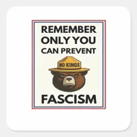 No Kings Remember Only You Can Prevent Fascism Square Sticker