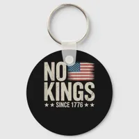 No Kings In America Since 1776 Independence Day Re Keychain