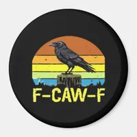 Humor Funny Crow F-Caw-F Gothic Magnet