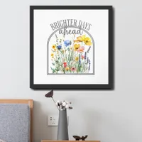 Brighter Days Ahead - Framed Poster