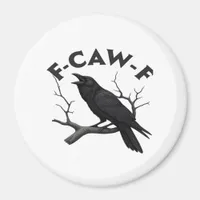 Gothic Crow Funny F-Caw-F Humor Essential Creative Magnet