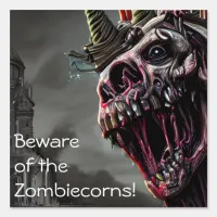 Scary Horror Zombie Unicorn Zombiecorn Beware Sign