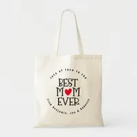 Best Mom Ever Mom Name Artsy Black Typography Tote Bag