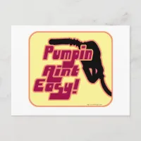 Pumpin Aint Easy Postcard