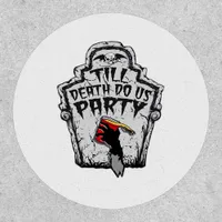 Till Death Do Us Party Halloween Classic Style Patch
