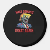Make Zombies Great Again - Halloween Zombie Classi Magnet