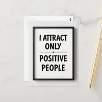 I attract only positive people black and white  postcard