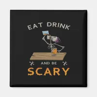 Eat Drink And Be Scary Aesthetic Graphic Magnet