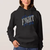 When We Fight We Win Hoodie