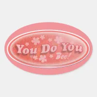 You Do You Vintage Decal Slogan Epic Oval Sticker