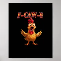 F Caw F Funny Chicken Classic Aesthetic Design Poster