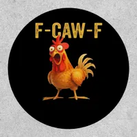 Funny F-Caw-F Chicken Creative Casual Patch