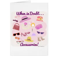 When in doubt accessorize!