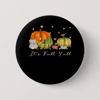 It’s Fall Y’all Halloween Pumpkin Autumn Leaves Th Button