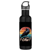 F-Caw-F Crow Humor Funny Gothic Retro Classic Stainless Steel Water Bottle