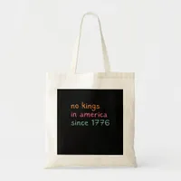 No Kings In America Since 1776 Freedom Anti Crown Tote Bag