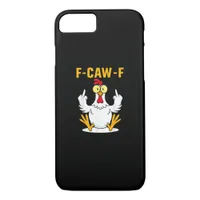F-Caw-F Quote Rooster Meme iPhone 8/7 Case