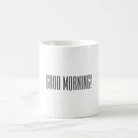 Black White Good Morning Quote Mug