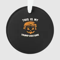 This Is My Costume - Trumpkin  Ornament