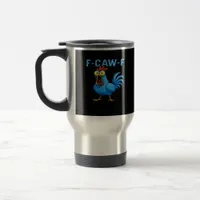 F-Caw-F Graphic Gear Creative Design Travel Mug